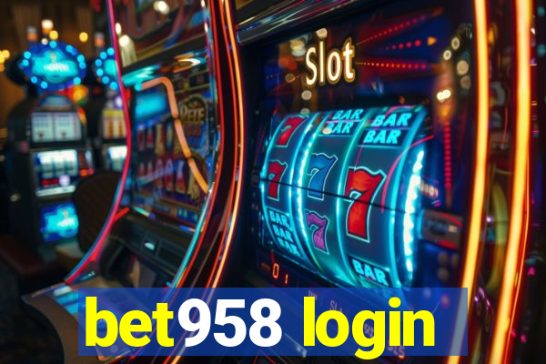 bet958 login